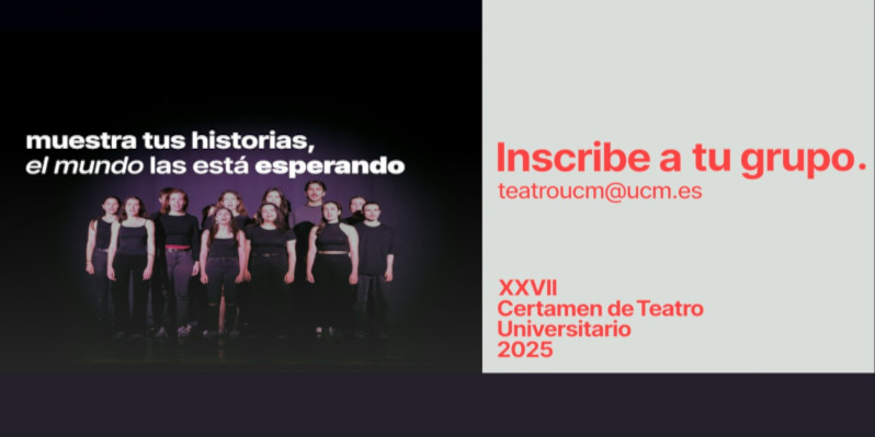 XXVII Certamen de Teatro UCM 2025 - plazo de inscripción hasta el 27 de diciembre